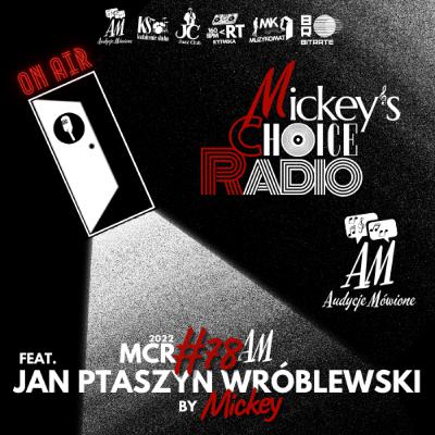 MCR#78AM17 | feat. Jan PTASZYN Wróblewski | Mickey's Choice RADIO MCR#78AM17 | feat. Jan PTASZYN Wróblewski | Mickey's Choice RADIO