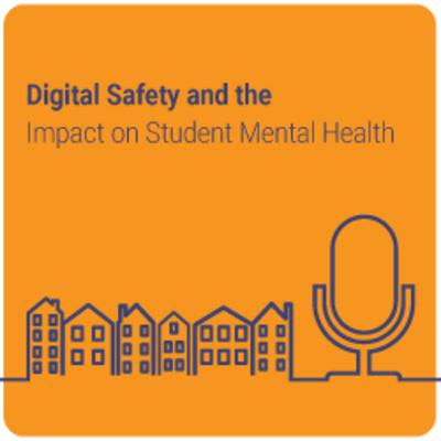 Digital Safety and the Impact on Student Mental Health