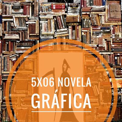 5x06 Novela gráfica 5x06 Novela gráfica