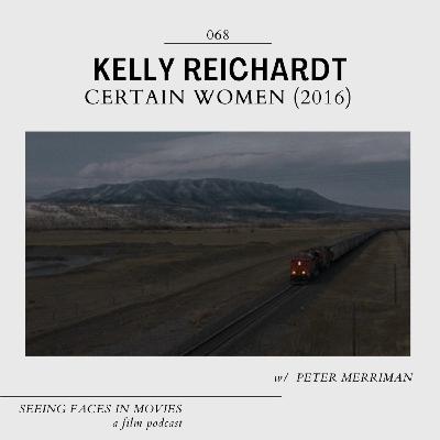 Certain Women (Kelly Reichardt 2016) w/ Peter Merriman