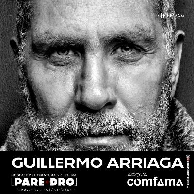 Guillermo Arriaga: El hombre, violencia, poder y literatura