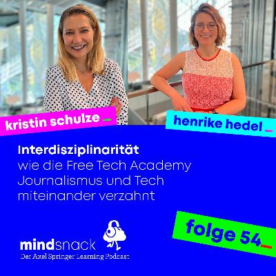 #54 - Interdisziplinarität. Wie die Free Tech Academy Journalismus und Tech miteinander verzahnt