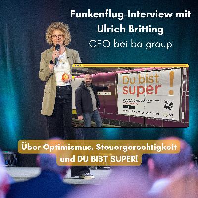 Ulrich Britting über Optimismus, Steuergerechtigkeit und die Kraft von "Du bist super!" Ulrich Britting über Optimismus, Steuergerechtigkeit und die Kraft von "Du bist super!"