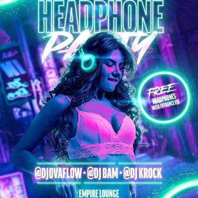 HEADPHONE PARTY @ EMPIRE LOUNGE NJ 02 04 22