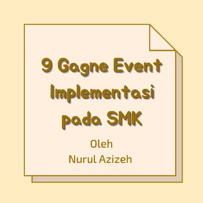 9 Gagne Event Implementasi pada SMK-Nurul Azizeh