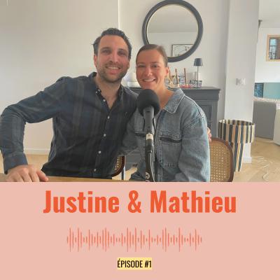 Ep 1 - Justine & Mathieu - Etre bien solo pour être mieux à deux Ep 1 - Justine & Mathieu - Etre bien solo pour être mieux à deux
