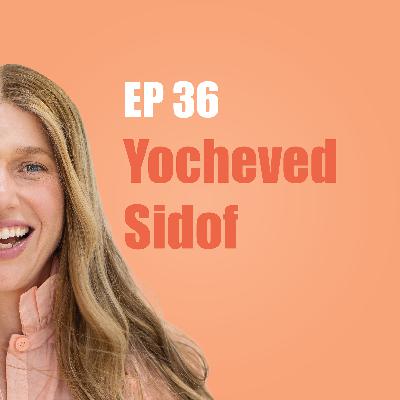 Yocheved Sidof: Straddling the Edges of Faith & Healing