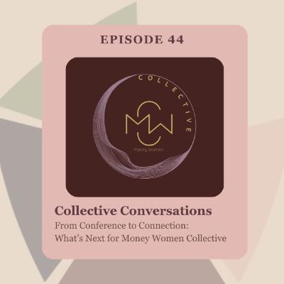 From Conference to Connection: What’s Next for Money Women Collective