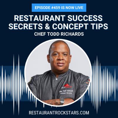 Secrets to Restaurant Success with Chef Todd Richards