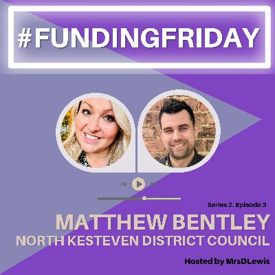 Funding Friday with Matthew Bentley @ North Kesteven District Council
