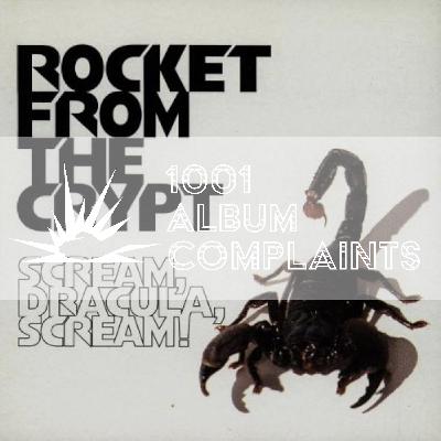 The Story Behind: Rocket from the Crypt - Scream, Dracula, Scream, Ep. 249 The Story Behind: Rocket from the Crypt - Scream, Dracula, Scream, Ep. 249