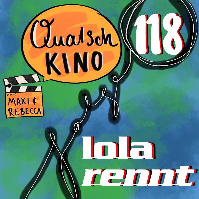 Folge 118: Lola Rennt