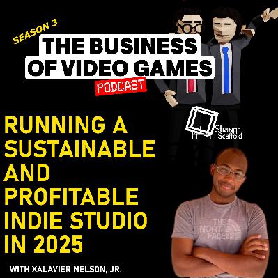 Episode 39 - The Indie Business Auteur - Xalavier Nelson Jr