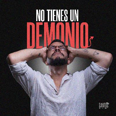 T2: E1 - No Tienes un Demonio