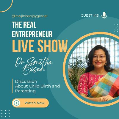 31. Pregnancy & Parenting Simplified with Dr. Smitha Bisen