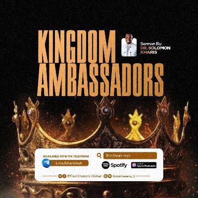Kingdom Ambassadors – Dr Solomon Kharis Kingdom Ambassadors – Dr Solomon Kharis
