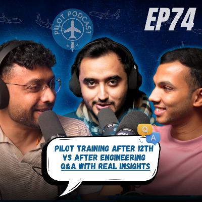 Pilot Training After 12th vs After Engineering | Pilot Podcast Q&A Session 6 | Pilot Podcast EP74