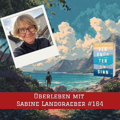 Episode #164 – Überleben mit Sabine Landgraeber