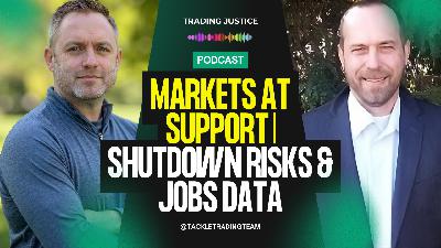 Markets at Support | Shutdown Risks & Jobs Data Markets at Support | Shutdown Risks & Jobs Data