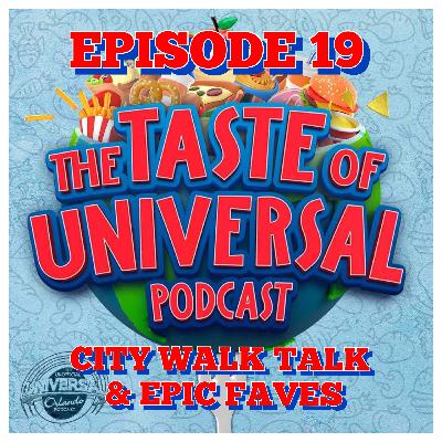 ToU #19 - CityWalk Talk & Epic Favs