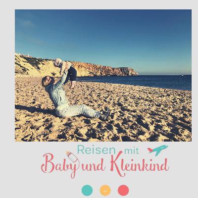 Portugal - malerische Algarve mit 7 Monate alten Baby