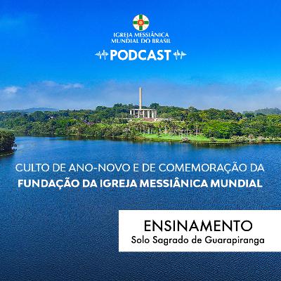 04/01/2026 - Ensinamento (Culto de Ano-Novo e de Comemoração da Fundação da Igreja Messiânica Mundial) | Solo Sagrado de Guarapiranga