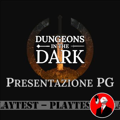 03 Dungeons in the Dark Playtest - Presentazione PG