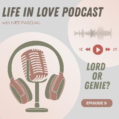 Episode 9: Lord or Genie?