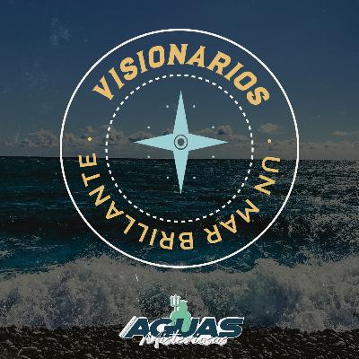 6 | Visionarios: Un Mar Brillante. 6 | Visionarios: Un Mar Brillante.