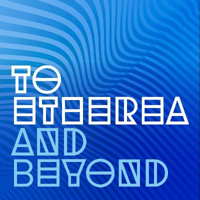 To Etherea and Beyond - Episode 64 - From a Magnetic Field