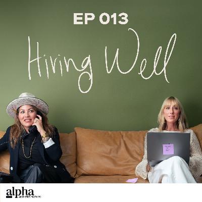 013: What No One Tells You About Hiring Well