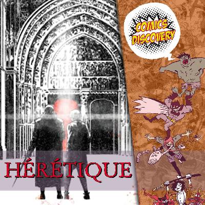 Aprés Walking Dead, l'inquisition - ComicsDiscoveryS10E15 : Hérétique Aprés Walking Dead, l'inquisition - ComicsDiscoveryS10E15 : Hérétique