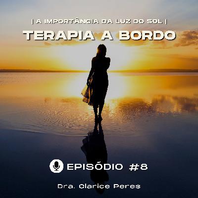 Episódio #8 Cérebro e Estômago Funcionam Melhor com a Luz do Sol!