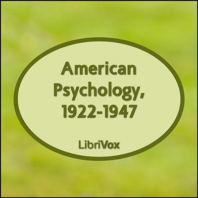 American Psychology, 1922-1947 American Psychology, 1922-1947