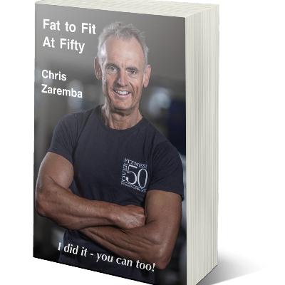 17 - Fat To Fit At Fifty - My own fat-to-fit story plus advice for others wanting to do the same, taken from my new book.