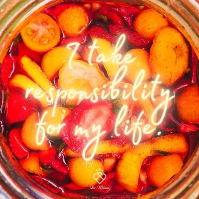 #30 I take responsibility for my life. わたしはわたしのいのちの責任を持ちます。癒す者としての視点（４）