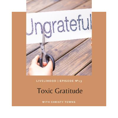 Toxic Gratitude