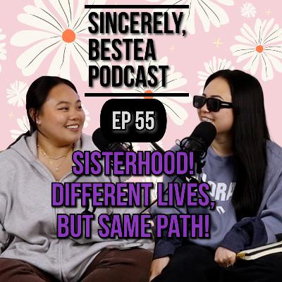 Sisterhood! We lived different lives, but on the same path!