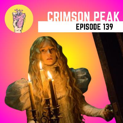139. Crimson Peak | Reviewing the Worst Places to Get Stabbed