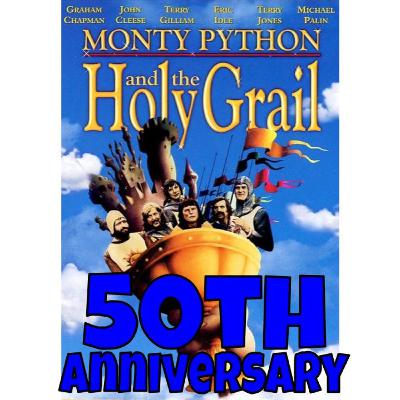 Monty Python and the Holy Grail - 50th Anniversary