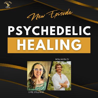 The Psychedelic Path to Healing with Neil Markey The Psychedelic Path to Healing with Neil Markey