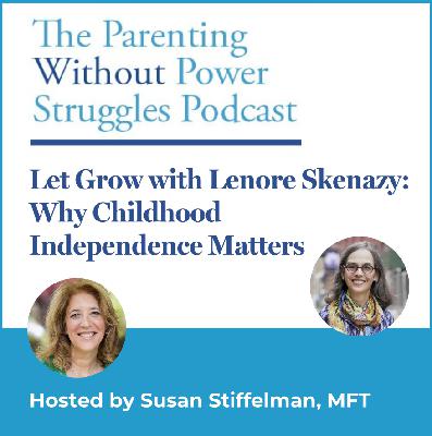3:25 Let Grow with Lenore Skenazy: Why Childhood Independence Matters