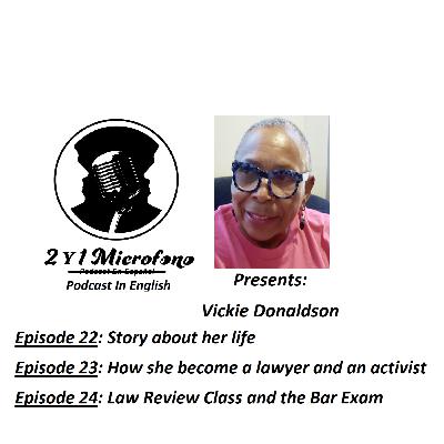 Episode 22-Ft. Vickie Donaldson: Story about her life