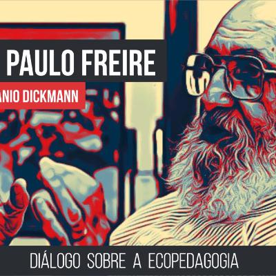 Ecopedagogia #059 | Semana Paulo Freire 2022 | Ecopedagogia