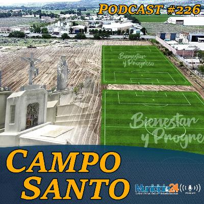 PODCAST #226 CAMPO SANTO