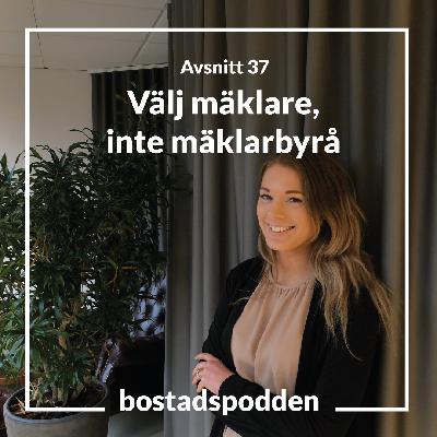 37. Välj mäklare, inte mäklarbyrå