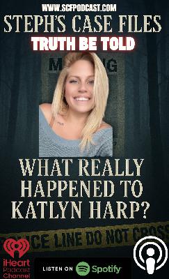 What Really Happened to Katlyn Harp? | A True Crime Deep Dive What Really Happened to Katlyn Harp? | A True Crime Deep Dive