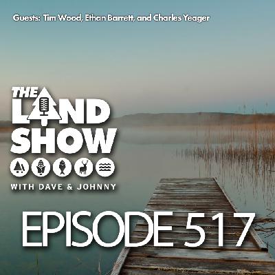 The Land Show Episode 517