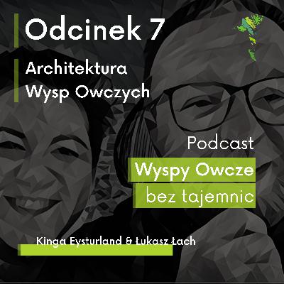 #7 | Architektura Wysp Owczych #7 | Architektura Wysp Owczych