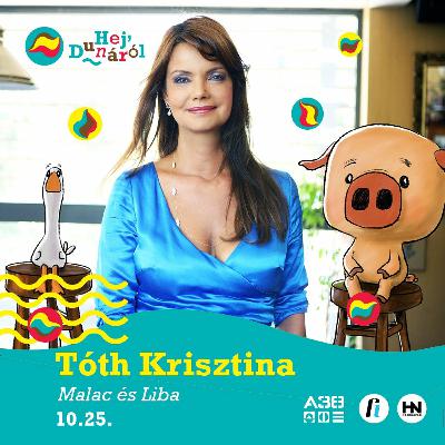 Tóth Krisztina interjú // Malac és Liba, Foghíj // Hej, Dunáról